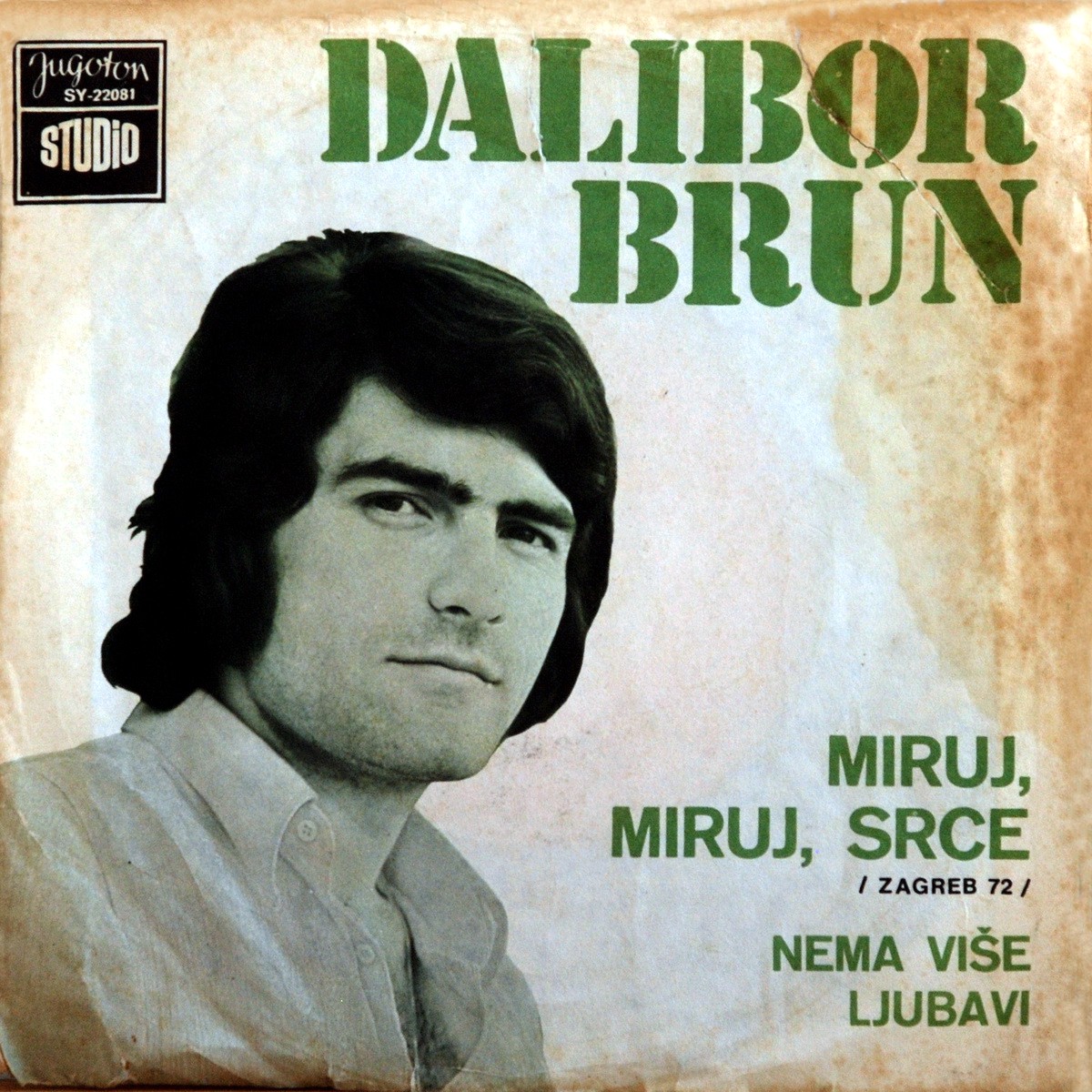 Dalibor Brun 1972 Miruj miruj srce a